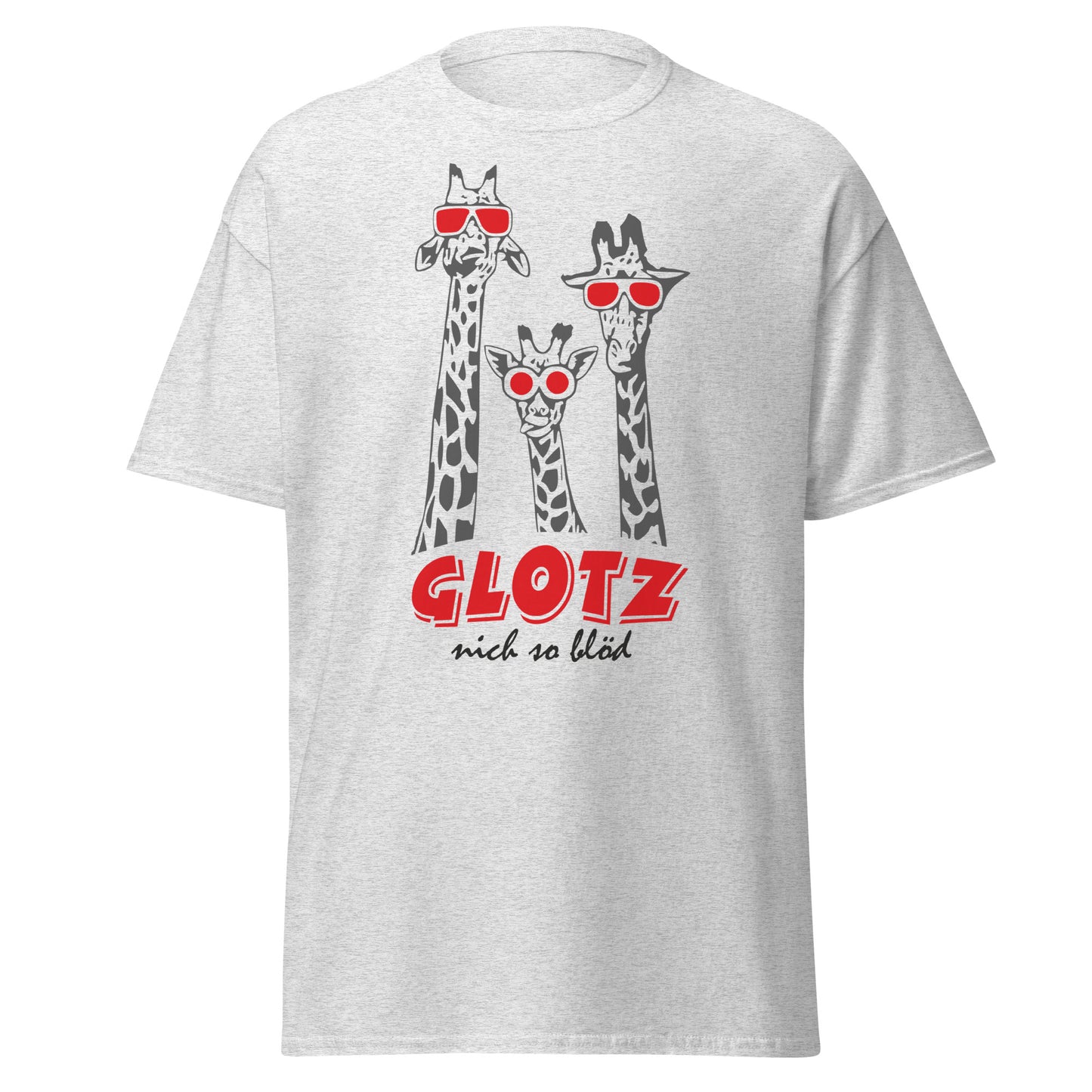 "Glotz nicht so blöd" - Klassisches T-Shirt